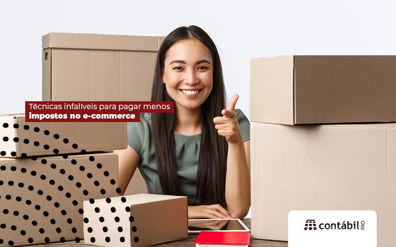Tecnicas Infaliveis Para Pagar Menos Impostos No Ecommerce Post (1) - Contabilidade no Méier Rio de Janeiro - RJ | Contábil Rio