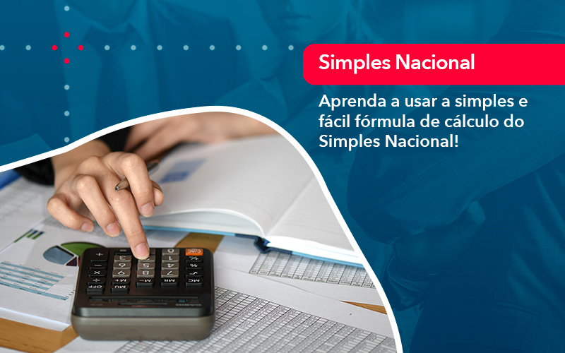Aprenda A Usar A Simples E Facil Formula De Calculo Do Simples Nacional - Contabilidade no Méier Rio de Janeiro - RJ | Contábil Rio