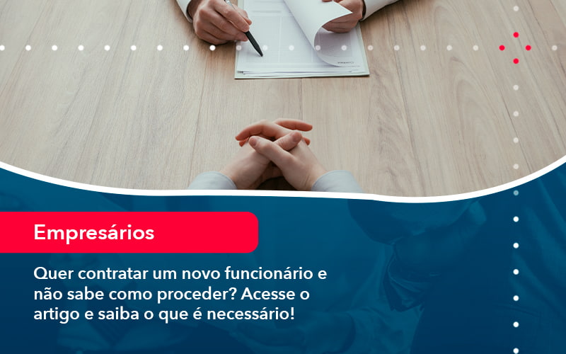 Quer Contratar Um Novo Funcionario E Nao Sabe Como Proceder Acesse O Artigo E Saiba O Que E Necessario 1 1 - Contabilidade no Méier Rio de Janeiro - RJ | Contábil Rio